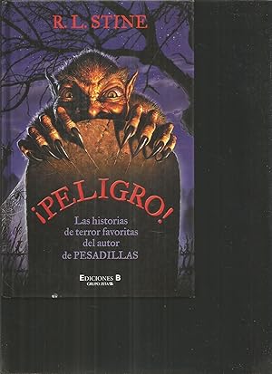 PELIGRO Las historias de terror favoritas del autor de PESADILLAS 1ªEDICION(La novia negra-El des...