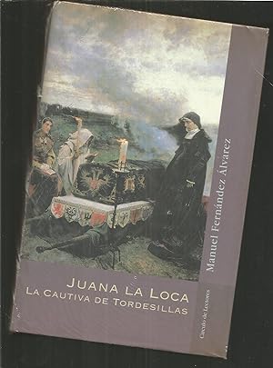 Imagen del vendedor de JUANA LA LOCA La cautiva de Tordesillas(Ilustrac f/tx couché) a la venta por CALLE 59  Libros
