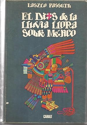 Imagen del vendedor de EL DIOS DE LA LLUVIA LLORA SOBRE MEJICO a la venta por CALLE 59  Libros