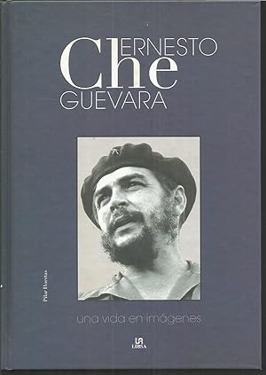 Imagen del vendedor de ERNESTO CHE GUEVARA. UNA VIDA EN IMAGENES a la venta por CALLE 59  Libros