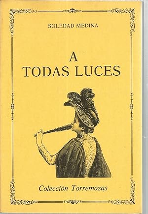 A TODAS LUCES- 1ª edicion poesía