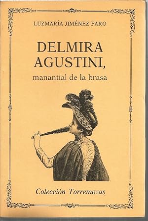 DELMIRA AGUSTINI , MANANTIAL DE LA BRASA 1ª edicion poesía