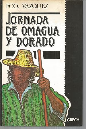 JORNADA DE OMAGUA Y DORADO Relación verdadera de todo lo que sucedio en la expedición 1560- 1561