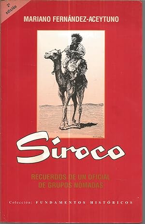 SIROCO. Recuerdos de un oficial de grupos nómadas. La verdadera historia del Pueblo Saharaui.