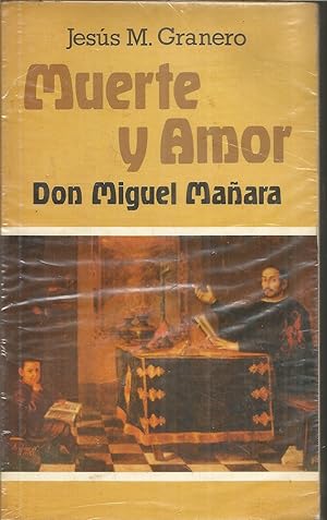 MUERTE Y AMOR DON MIGUEL MAÑARA curioso personaje sevillano del s XII- ILUSTRADO CON LAMINAS f/tx...