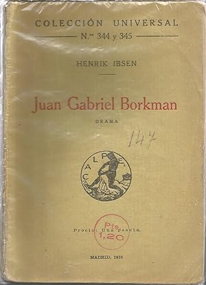 JUAN GABRIEL BORKMAN. Dráma. (Colección Universal Nº 344-345)