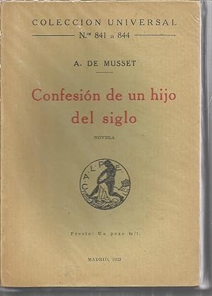 CONFESION DE UN HIJO DEL SIGLO (Colección Universal Nº 841-844)
