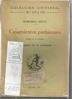 LOS CASAMIENTOS PARISIENSES (LA MADRE DE LA MARQUESA) Tomo IV y último- (Colección Universal Nº 5...