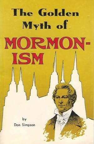 The Golden Myth of Mormonism