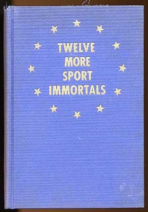 Imagen del vendedor de Twelve More Sport Immortals a la venta por Between the Covers-Rare Books, Inc. ABAA