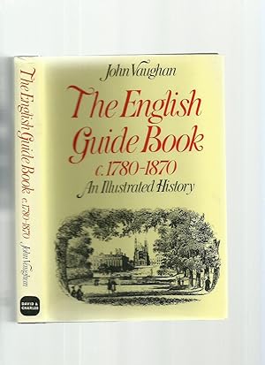 The English Guide Book C1780-1870: An Illustrated History