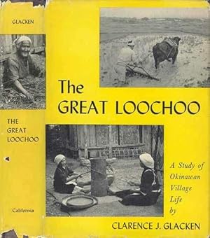 The Great Loochoo. A Study of Okinawan Village Life