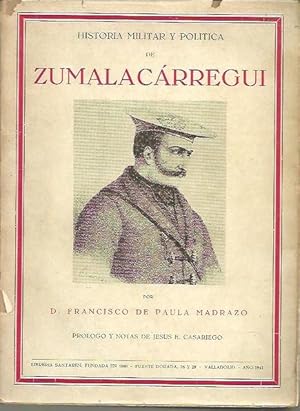 Immagine del venditore per HISTORIA MILITAR Y POLITICA DE ZUMALACARREGUI. venduto da Librera Javier Fernndez