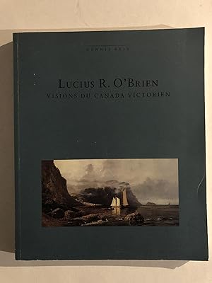 Lucius R. O'Brien : Visions du Canada victorien