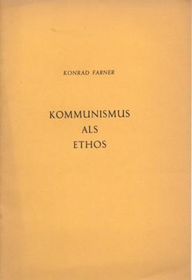 Kommunismus als Ethos. Vortrag gehalten anlässlich der Tagung der Religiös-sozialen Vereinigung d...