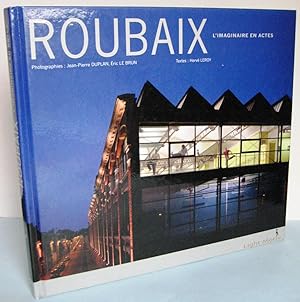 Seller image for Roubaix ; L'imaginaire en actes for sale by Librairie Thot