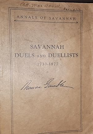 Savannah Duels and Duellists 1733 - 1877 // FIRST EDITION //