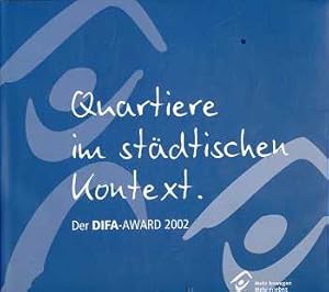 Quartiere im städtischen Kontext : der DIFA-Award 2002,