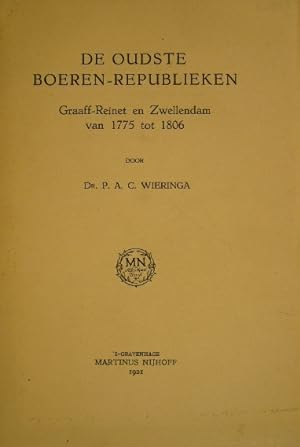 Seller image for De oudste boeren-republieken Graaff-Reinet en Zwellendam van 1775 tot 1806. for sale by Gert Jan Bestebreurtje Rare Books (ILAB)