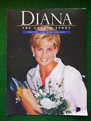Seller image for Diana The Untold Story Part Ten:Land Mines And Love for sale by Shelley's Books