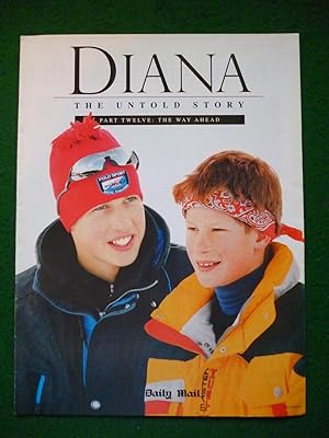 Seller image for Diana The Untold Story Part Twelve:The Way Ahead for sale by Shelley's Books