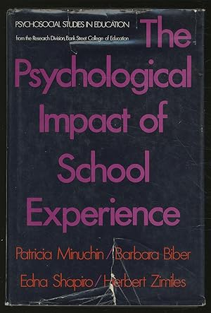 Seller image for The Psychological Impact of School Experience: A Comparative Study of Nine-Year-Old Children in Contrasting Schools for sale by Between the Covers-Rare Books, Inc. ABAA