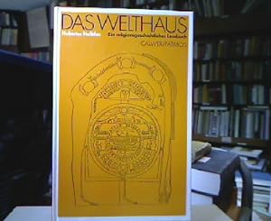 Seller image for Das Welthaus : Ein religiongeschichtliches Lesebuch. (=Lesewerk zum Religionsunterricht ; Bd. 2). for sale by Antiquariat Michael Solder