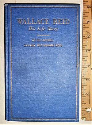 Wallace Reid His Life Story