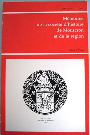 Mémoires de la Société d'histoire de Mouscron et de la région. Tome I Fasc. 2