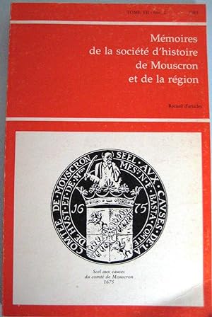Mémoires de la Société d'histoire de Mouscron et de la région. Tome VII Fasc. 2