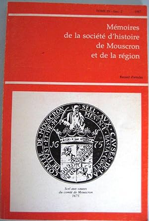 Mémoires de la Société d'histoire de Mouscron et de la région. Tome IX Fasc. 2