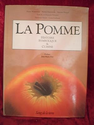 Bild des Verkufers fr LA POMME - HISTOIRE SYMBOLIQUE & CUISINE zum Verkauf von LA FRANCE GALANTE