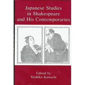 Japanese Studies in Shakespeare and His Contemporaries.