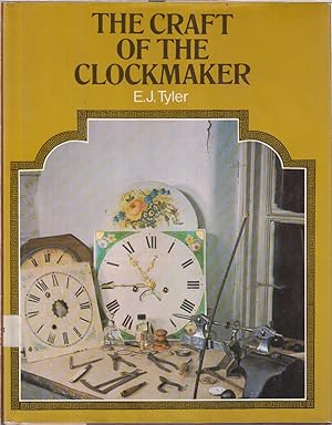 Seller image for The Craft Of The Clockmaker for sale by Jonathan Grobe Books