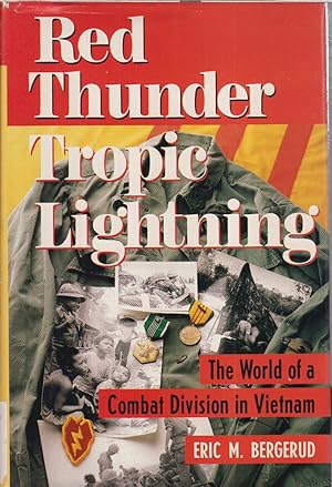 Seller image for Red Thunder, Tropic Lightning: The World Of A Combat Division In Vietnam for sale by Jonathan Grobe Books