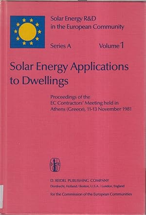 Seller image for Solar Energy Applications To Dwellings: Solar Energy R & D Series A Volume 1. (solar Energy R & D In The European Community) for sale by Jonathan Grobe Books