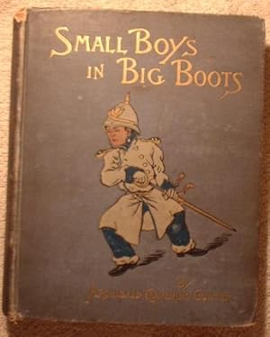 Imagen del vendedor de Small Boys in Big Boots : A Story for Children of All Ages a la venta por Book Booth