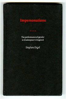 Impersonations: The Performance of Gender in Shakespeare's England