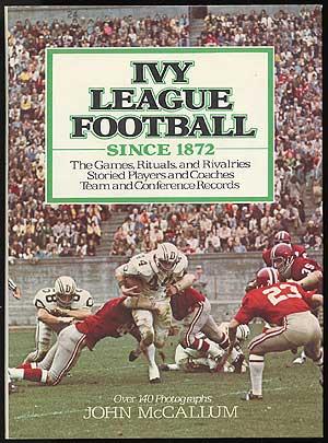 Bild des Verkufers fr Ivy League Football Since 1872 zum Verkauf von Between the Covers-Rare Books, Inc. ABAA