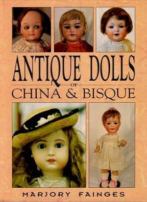 Antique Dolls of China & Bisque