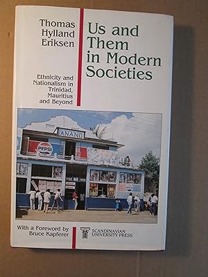 Seller image for Us and Them in Modern Societies : Ethnicity and Nationalism in Mauritius, Trinidad and Beyond for sale by Expatriate Bookshop of Denmark