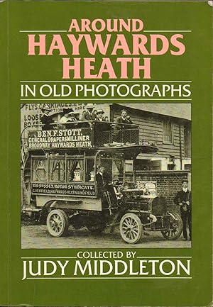 Imagen del vendedor de Around Haywards Heath in Old Photographs a la venta por SAVERY BOOKS