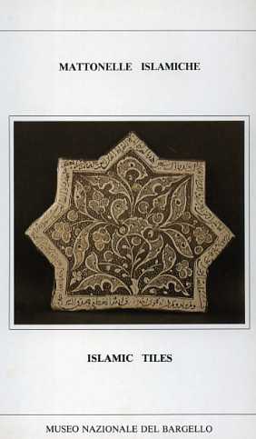 Seller image for Mattonelle islamiche, islamic tiles. for sale by FIRENZELIBRI SRL