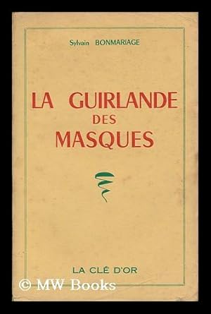 Seller image for La Guirlande Des Masques for sale by MW Books