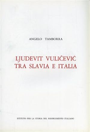 Immagine del venditore per Ljudevit Vulicevic tra Slavia e Italia. venduto da FIRENZELIBRI SRL