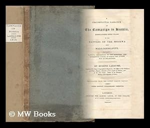 Bild des Verkufers fr A Circumstantial Narrative of the Campaign in Russia Embellished with Plans of the Battles of the Moskwa and Malo-Jaroslavitz Containing a Faithful Description of the Affecting and Interesting Scenes of Which the Author Was an Eye-Witness zum Verkauf von MW Books