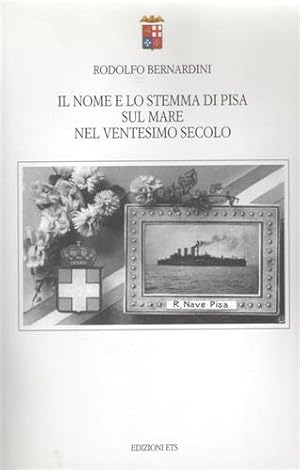 Bild des Verkufers fr Il nome e lo stemma di Pisa sul mare nel ventesimo secolo. zum Verkauf von FIRENZELIBRI SRL