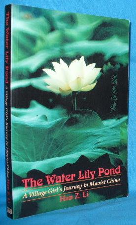Bild des Verkufers fr The Water Lily Pond: A Village Girl's Journey in Maoist China zum Verkauf von Alhambra Books