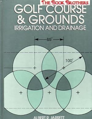 Immagine del venditore per Golf Course and Grounds: Irrigation and Drainage venduto da THE BOOK BROTHERS
