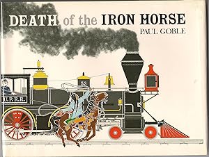 Seller image for Death of the Iron Horse for sale by Beverly Loveless